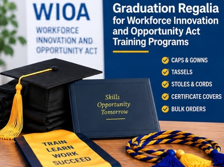 WIOA career training graduation supplies guide -graduation cap and gown depot
